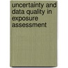 Uncertainty and Data Quality in Exposure Assessment door World Health Organisation