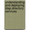 Understanding And Deploying Ldap Directory Services by Timothy A. Howes
