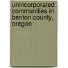 Unincorporated Communities in Benton County, Oregon door Onbekend