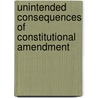 Unintended Consequences of Constitutional Amendment by Unknown