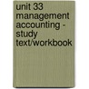 Unit 33 Management Accounting - Study Text/Workbook door Onbekend