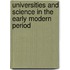 Universities And Science In The Early Modern Period