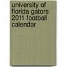University Of Florida Gators 2011 Football Calendar door Onbekend