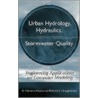 Urban Hydrology, Hydraulics, And Stormwater Quality door Roberta Larson Duyff