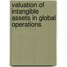 Valuation of Intangible Assets in Global Operations door Onbekend