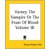 Varney The Vampire Or The Feast Of Blood Volume Iii