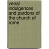 Venal Indulgences and Pardons of the Church of Rome door Joseph Mendham