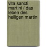 Vita Sancti Martini / Das Leben des Heiligen Martin by Sulpicius Severus