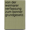 Von der Weimarer Verfassung zum Bonner Grundgesetz. door Friedrich Karl Fromme