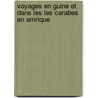 Voyages En Guine Et Dans Les Les Carabes En Amrique by Paul Erdmann Isert