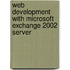 Web Development With Microsoft Exchange 2002 Server