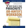 What Color Is Your Parachute? Job-Hunter's Workbook door Richard Nelson Bolles