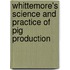 Whittemore's Science and Practice of Pig Production