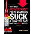Why Most Powerpoint Presentations Suck, 2nd Edition