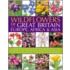 Wildflowers of Great Britain, Europe, Africa & Asia