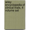 Wiley Encyclopedia of Clinical Trials, 4 Volume Set door Shein-Chung Chow