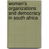 Women's Organizations And Democracy In South Africa door Shireen Hassim