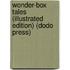 Wonder-Box Tales (Illustrated Edition) (Dodo Press)