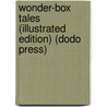 Wonder-Box Tales (Illustrated Edition) (Dodo Press) by Jean Ingelow