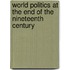 World Politics At The End Of The Nineteenth Century