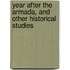 Year After The Armada, And Other Historical Studies