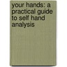 Your Hands: A Practical Guide To Self Hand Analysis door Josef Ranald