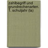 Zahlbegriff Und Grundrechenarten. 1. Schuljahr (la) door Anton Ottmann