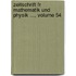 Zeitschrift Fr Mathematik Und Physik ..., Volume 54