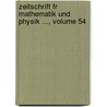 Zeitschrift Fr Mathematik Und Physik ..., Volume 54 door Oskar Xaver Schlömilch