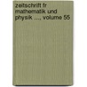 Zeitschrift Fr Mathematik Und Physik ..., Volume 55 door Oskar Xaver Schlömilch