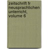 Zeitschrift Fr Neusprachlichen Unterricht, Volume 6 door Anonymous Anonymous