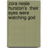 Zora Neale Hurston's  Their Eyes Were Watching God door Cheryl Wall