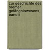 Zur Geschichte Des Bremer Gefängniswesens, Band Ii by Hans-Joachim Kruse