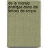 de La Morale Pratique Dans Les Lettres de Snque ...