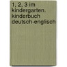 1, 2, 3 im Kindergarten. Kinderbuch Deutsch-Englisch door Susanne Böse