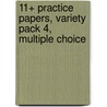 11+ Practice Papers, Variety Pack 4, Multiple Choice door NferNelson