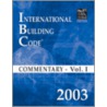 2003 International Building Code Commentary Volume 1 by International Code Council