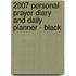 2007 Personal Prayer Diary and Daily Planner - Black