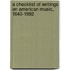 A Checklist Of Writings On American Music, 1640-1992