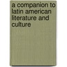 A Companion to Latin American Literature and Culture door Sara Castro-Klaren