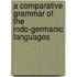 A Comparative Grammar Of The Indo-Germanic Languages