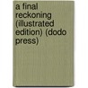 A Final Reckoning (Illustrated Edition) (Dodo Press) door George Alfred Henty