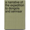 A Narrative of the Expedition to Dongola and Sennaar door George B. English