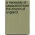 A Necessity Of Separation From The Church Of England