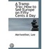 A Tramp Trip; How To See Europe On Fifty Cents A Day
