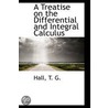 A Treatise On The Differential And Integral Calculus door Hall T.G.