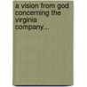 A Vision From God Concerning The Virginia Company... by Regenia McQueen -Teasley