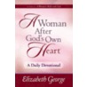 A Woman After God's Own Hearta(r--A Daily Devotional door Susan Elizabeth George