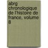 Abrg Chronologique de L'Histoire de France, Volume 8