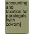 Accounting And Taxation For Paralegals [with Cd-rom]